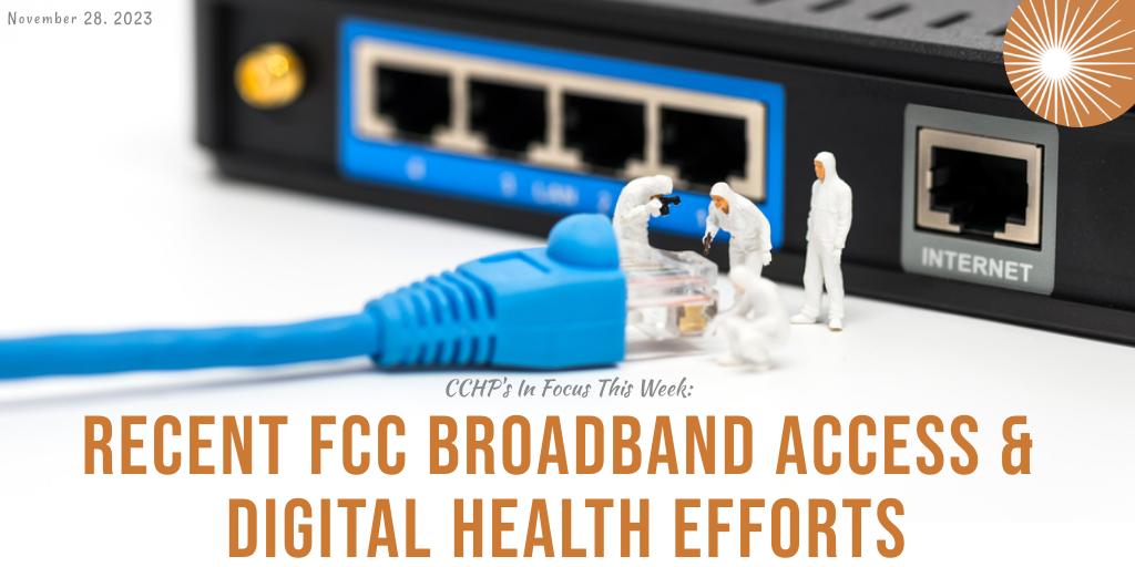 Recent FCC Broadband Access & Digital Health EffortsRecent FCC Broadband Access & Digital Health Efforts
