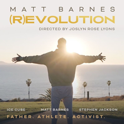 NBA Champion Matt Barnes And Award-Winning Filmmaker Joslyn Rose Lyons To Premiere New Documentary Titled (R)EVOLUTION On December 13 On DemandNBA Champion Matt Barnes And Award-Winning Filmmaker Joslyn Rose Lyons To Premiere New Documentary Titled (R)EVOLUTION On December 13 On Demand
