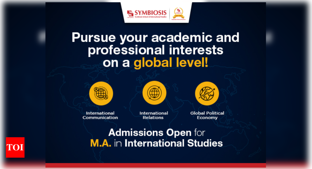 Symbiosis School of International Studies invites applications for M.A. in International Studies: Online registration open now – Times of IndiaSymbiosis School of International Studies invites applications for M.A. in International Studies: Online registration open now – Times of India